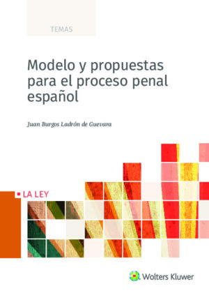 Modelo y propuestas para el proceso penal español