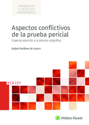 Aspectos conflictivos de la prueba pericial