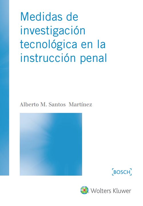 Medidas de investigación tecnológica en la instrucción penal