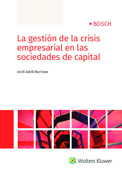 La gestión de la crisis empresarial en las sociedades de capital