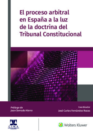 El proceso arbitral en España a la luz de la doctrina del Tribunal Constitucional