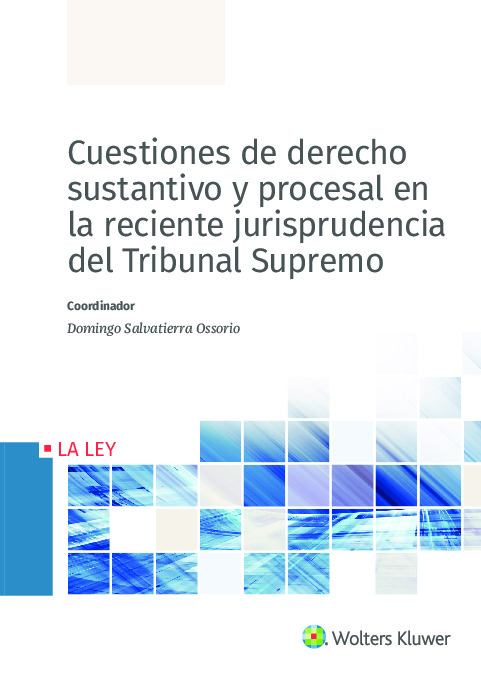 Cuestiones de derecho sustantivo y procesal en la reciente jurisprudencia del Tribunal Supremo