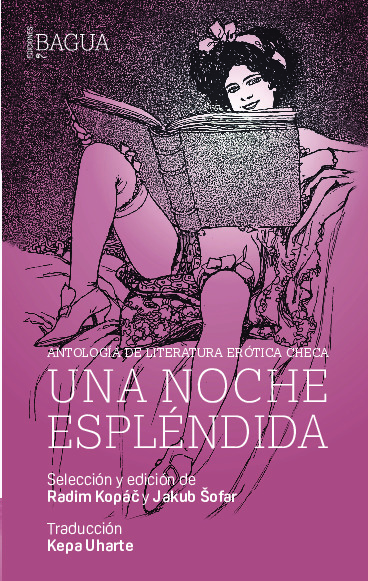 ANTOLOGÍA DE LITERATURA ERÓTICA CHECA. UNA NOCHE ESPLÉNDIDA