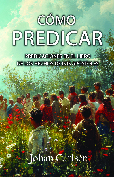 Cómo predicar: predicaciones en el libro de los Hechos de los Apóstoles