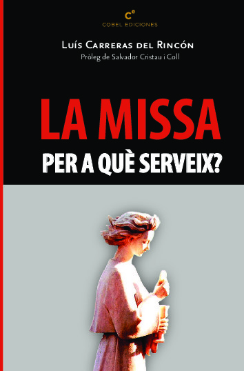 LA MISSA PER A QUÈ SERVEIX?