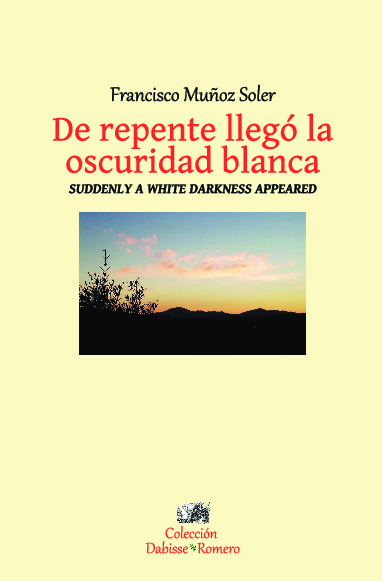 DE REPENTE LLEGÓ LA OSCURIDAD BLANCA