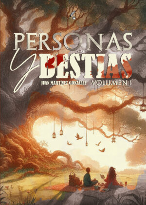 Personas y bestias, volumen I