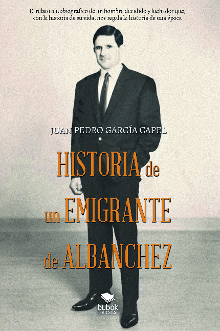 Historia de un emigrante de Albanchez