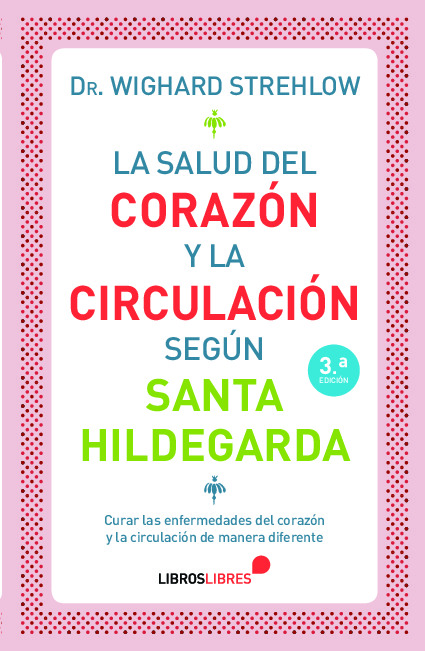 La salud del corazón y la circulación según Santa Hildegarda de Bingen