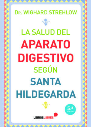 La salud del aparato digestivo según Santa Hildegarda de Bingen