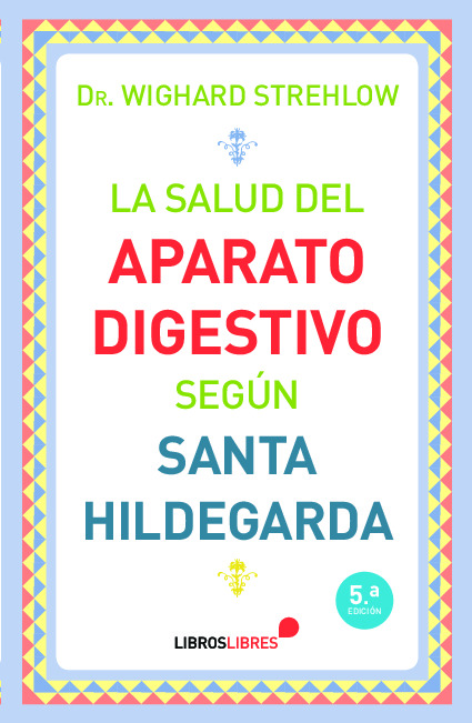 La salud del aparato digestivo según Santa Hildegarda de Bingen