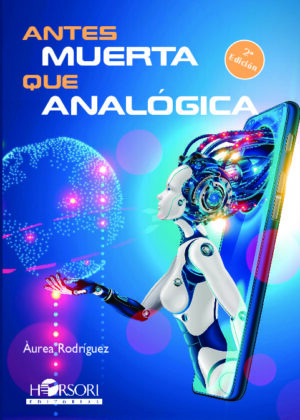 Antes muerta que analógica