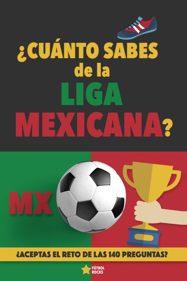 ¿Cuánto sabes de la Liga Mexicana?