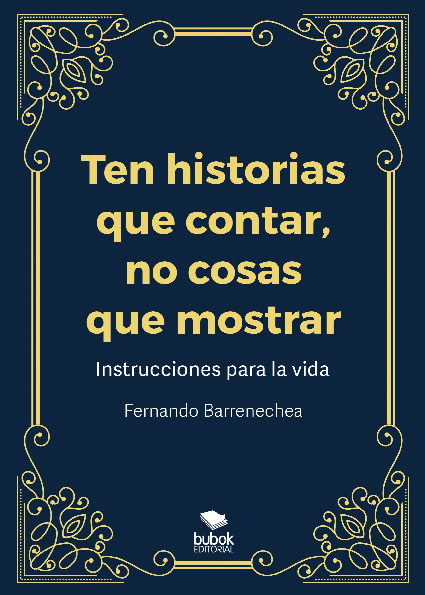 Ten historias que contar, no cosas que mostrar