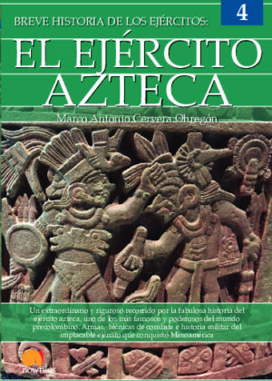 Breve historia del ejército azteca