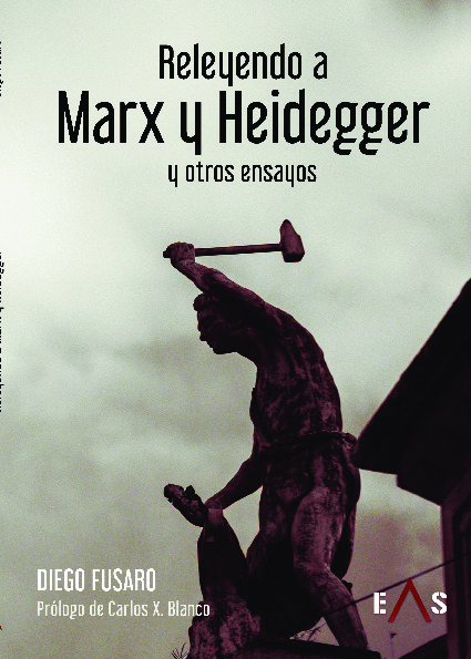 RELEYENDO A MARX Y HEIDEGGER