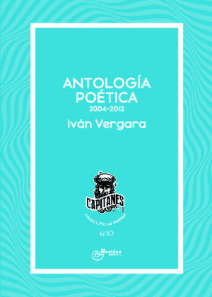 ANTOLOGÍA POÉTICA 2004-2012