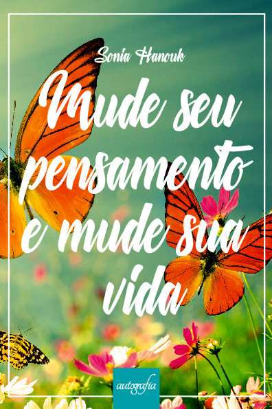 Mude Seu Pensamento e Mude Sua Vida