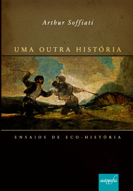 Uma Outra História: ensaios de eco história