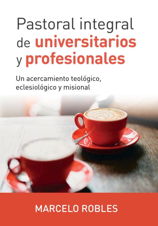 Pastoral integral de universitarios y profesionales