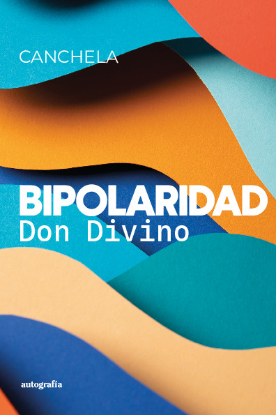 Bipolaridad: Don Divino