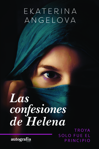 Las confesiones de Helena - Troya solo fue el principio