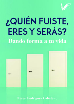 Quién fuiste, eres y serás