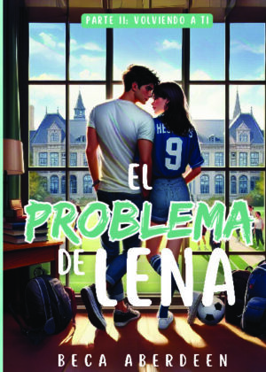 El Problema de Lena: Parte 2 Volviendo a ti