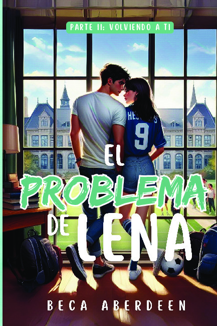 El Problema de Lena: Parte 2 Volviendo a ti