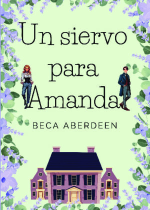 Un siervo para Amanda (El ángel en la casa 1)