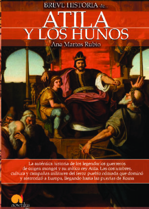 Breve historia de Atila y los hunos N. E.