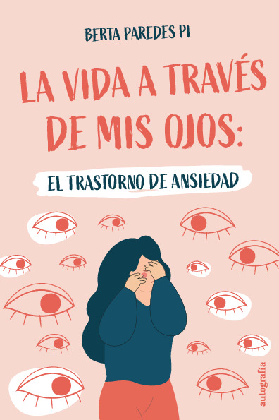 La vida a través de mis ojos: El Trastorno de Ansiedad