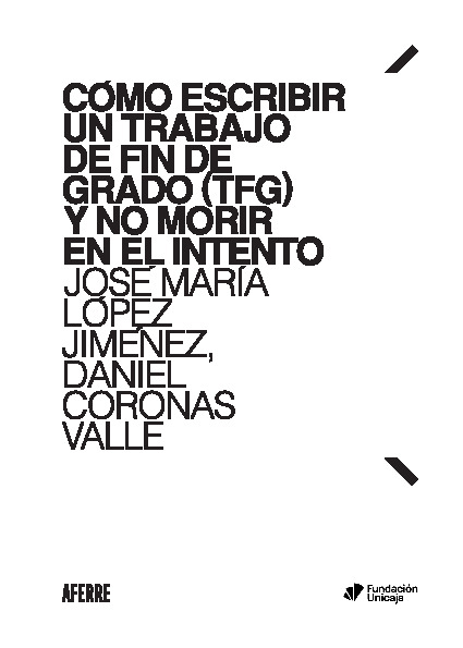 Cómo escribir un Trabajo de Fin de Grado (TFG) y no morir en el intento