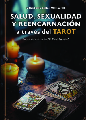 SALUD SEXUALIDAD Y REENCARNACIÓN A TRAVES DEL TAROT