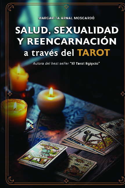 SALUD SEXUALIDAD Y REENCARNACIÓN A TRAVES DEL TAROT