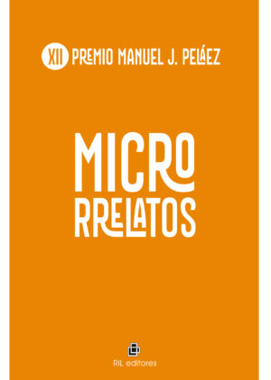 Microrrelatos (XII Premio Manuel J. Peláez)