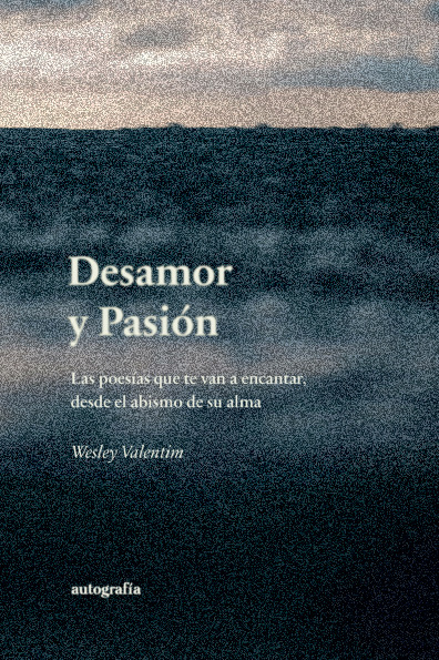 Desamor y pasión