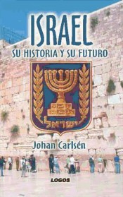 Israel: Su historia y su futuro