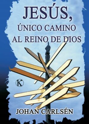 Jesús, único camino al reino de Dios