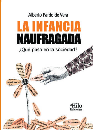 La infancia naufragada. ¿Qué pasa en la sociedad?