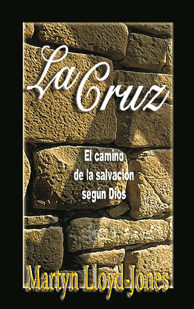 La Cruz El camino de la salvación según Dios