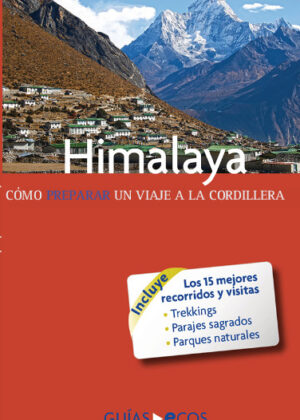 Himalaya. Cómo preparar un viaje a la cordillera