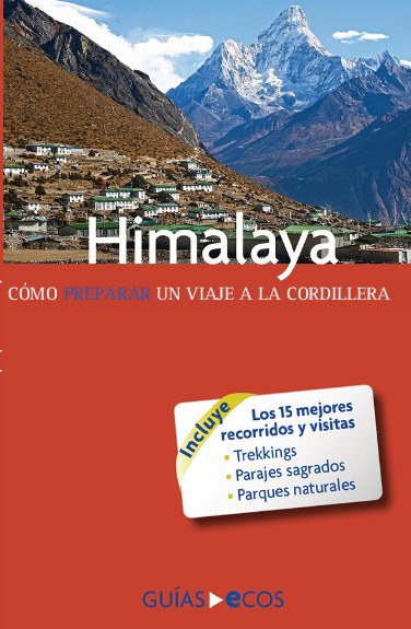 Himalaya. Cómo preparar un viaje a la cordillera