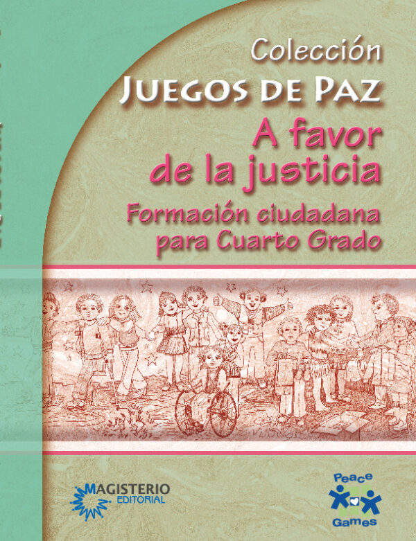 A favor de la justicia. Formación ciudadana para Cuarto Grado