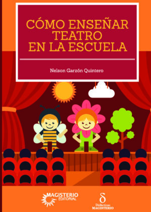 Cómo enseñar teatro en la escuela