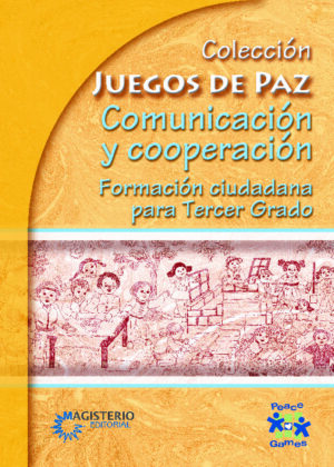 Comunicación y cooperación. Formación ciudadana para Tercer Grado