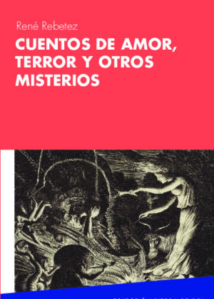 Cuentos de amor, terror y otros misterios