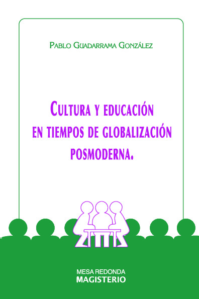 Cultura y Educación en Tiempos de Globalización Posmoderna