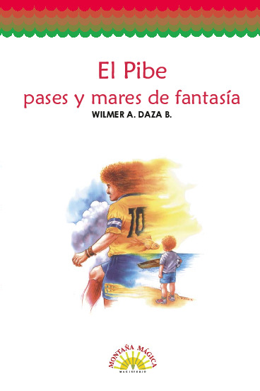 El Pibe, pases y mares de fantasía