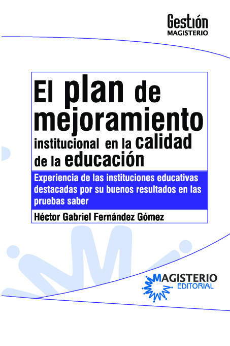 El plan de mejoramiento Institucional en la calidad de la educación